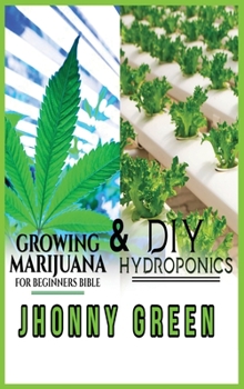 Hardcover DIY Hydroponics and Growing Marijuana for Beginners Bible Book