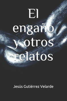 Paperback El engaño y otros relatos [Spanish] Book