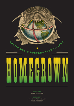Paperback Homegrown: Austin Music Posters 1967 to 1982 Book