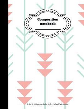 Paperback Composition Notebook: 8.5 x 11, 100 pages: Boho Style: (School Notebooks) Book