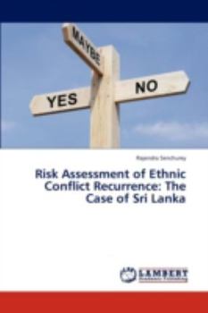 Paperback Risk Assessment of Ethnic Conflict Recurrence: The Case of Sri Lanka Book