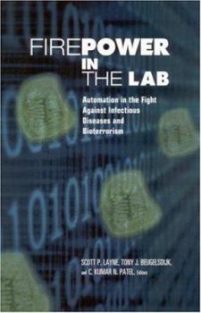 Hardcover Firepower in the Lab: Automation in the Fight Against Infectious Diseases and Bioterrorism Book