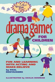 Paperback 101 Drama Games for Children: Fun and Learning with Acting and Make-Believe Book