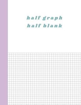 Half Graph Half Blank: Cute Modern 8 1/2 x 11" Notebook in Teal and Mustard Yellow with 120 Pages for Sketching, Drafting, and Design