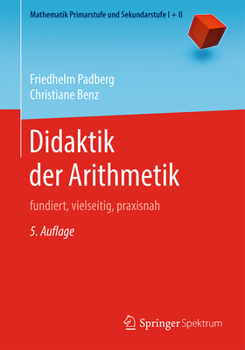 Paperback Didaktik Der Arithmetik: Fundiert, Vielseitig, Praxisnah [German] Book