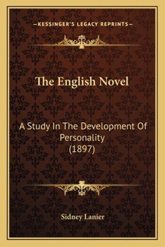 Paperback The English Novel: A Study In The Development Of Personality (1897) Book