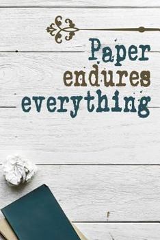 Paperback Paper Endures Everything: Techniques for Good Handwriting and Calligraphy Guide Book