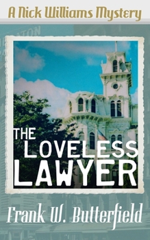 The Loveless Lawyer - Book #32 of the A Nick Williams Mystery