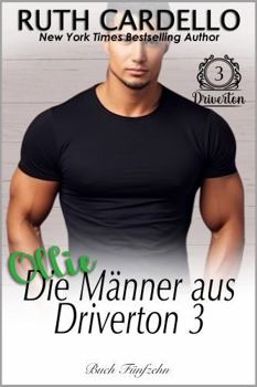 Ollie: Die Männer aus Driverton 3 (Die Barrington-Milliardäre, Buch 15) (German Edition) - Book #15 of the Barrington Billionaires