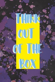 Think Out Of The Box: Notebook Journal Composition Blank Lined Diary Notepad 120 Pages Paperback Purple Pincels Graphic Desing