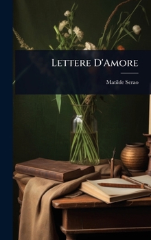 Lettere D'Amore: (Il Perchè Della Morte.)