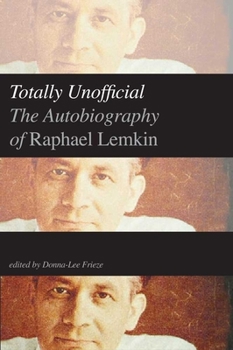 Hardcover Totally Unofficial: The Autobiography of Raphael Lemkin Book