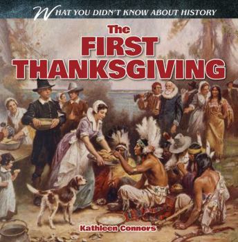 The First Thanksgiving - Book  of the What You Didn't Know About History