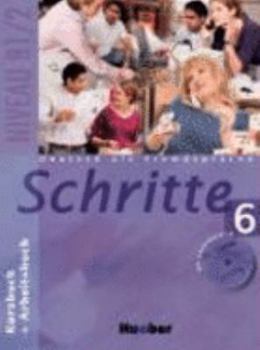 Schritte: Kurs- Und Arbeitsbuch 6 MIT CD Zum Arbeitsbuch (German Edition)