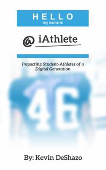 Paperback iAthlete: Impacting Student-Athletes of a Digital Generation Book