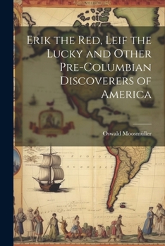 Paperback Erik the Red, Leif the Lucky and Other Pre-Columbian Discoverers of America Book