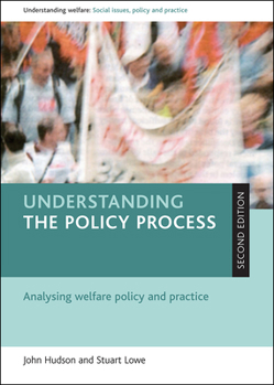 Paperback Understanding the Policy Process: Analysing Welfare Policy and Practice Book