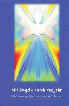 Paperback Mit Engeln durch das Jahr: Bilder und Gedichte von Cornelia G. Becker [German] Book
