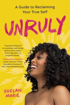 Hardcover Unruly: A Guide to Reclaiming Your True Self Book