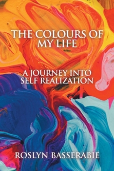 Paperback Colours of My Life: A Journey into Self Realization Book