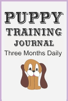 Puppy Training Journal : Three Months Daily