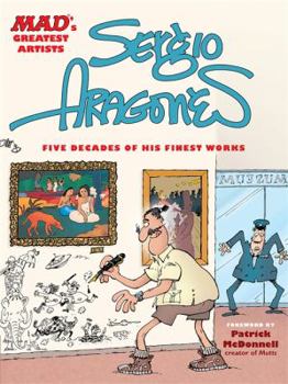 Hardcover Mad's Greatest Artists: Sergio Aragones: Five Decades of His Finest Works Book