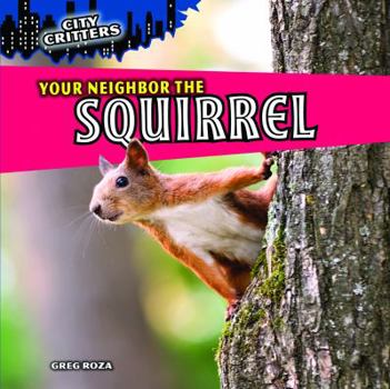 Library Binding Your Neighbor the Squirrel Book