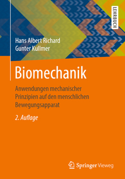 Paperback Biomechanik: Anwendungen Mechanischer Prinzipien Auf Den Menschlichen Bewegungsapparat [German] Book