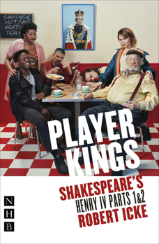 Paperback Player Kings: Shakespeare's Henry IV Parts 1 & 2 Book