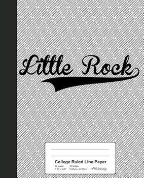 Paperback College Ruled Line Paper: LITTLE ROCK Notebook Book