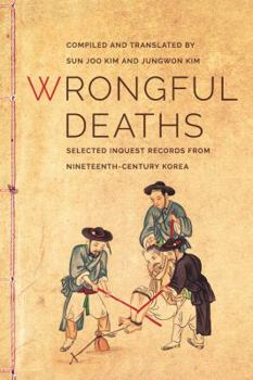 Paperback Wrongful Deaths: Selected Inquest Records from Nineteenth-Century Korea Book