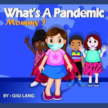 Paperback What's a Pandemic Mommy? Book