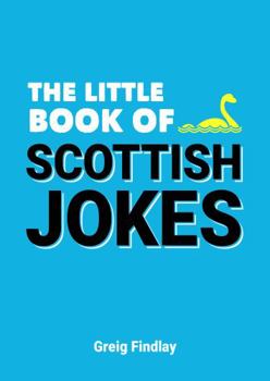 Paperback The Little Book of Scottish Jokes Book