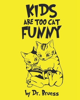 Paperback Kids are too cat Funny Book