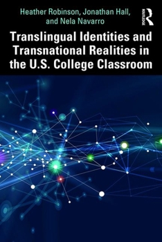 Paperback Translingual Identities and Transnational Realities in the U.S. College Classroom Book