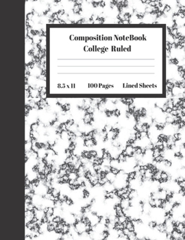 Composition Notebook College Ruled Lined Sheets: Large Cute Under 10 Dollar Notebook Paper Back to School Black and White Marble Gifts and Home ... Teens Women students Kids Adults Teachers