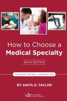 How to Choose a Medical Specialty: Sixth Edition