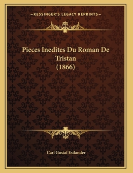 Paperback Pieces Inedites Du Roman De Tristan (1866) [French] Book