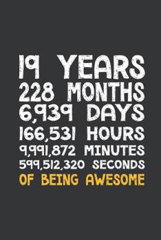 Notebook: 19th Birthday 19 Years Old Being Awesome Anniversary Journal & Doodle Diary; 120 Dot Grid Pages for Writing and Drawing - 6x9 in.