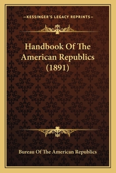 Paperback Handbook Of The American Republics (1891) Book