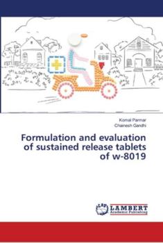 Paperback Formulation and evaluation of sustained release tablets of w-8019 Book