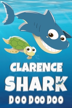 Paperback Clarence Name: Clarence Shark Doo Doo Doo Notebook Journal For Drawing Taking Notes and Writing, Personal Named Firstname Or Surname Book