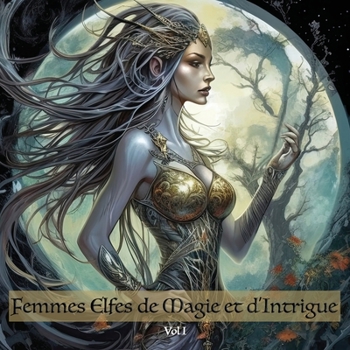 Paperback Femmes Elfes de Magie et d'Intrigue: #1 [French] Book