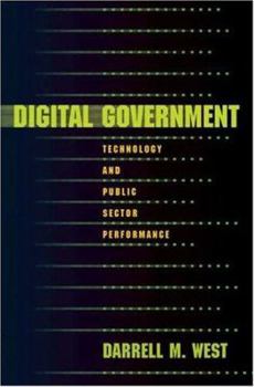Hardcover Digital Government: Technology and Public Sector Performance Book