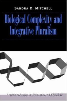 Paperback Biological Complexity and Integrative Pluralism Book