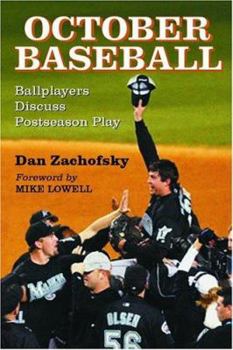 Paperback October Baseball: Ballplayers Discuss Postseason Play Book