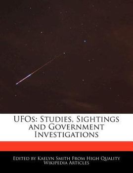 Ufos : Studies, Sightings and Government Investigations