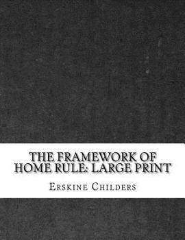 Paperback The Framework of Home Rule: Large Print [Large Print] Book