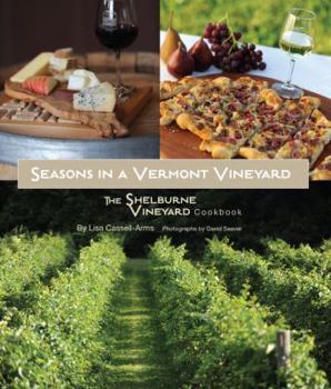 Paperback Seasons in a Vermont Vineyard: The Shelburne Vineyard Book
