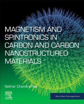 Paperback Magnetism and Spintronics in Carbon and Carbon Nanostructured Materials Book